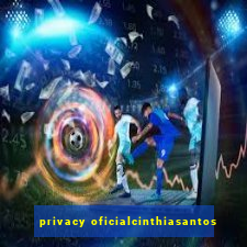 privacy oficialcinthiasantos